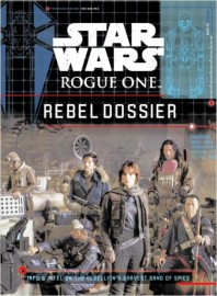 Star Wars: Rogue One Rebel Dossier (min 3)h