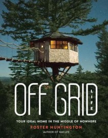 Off Grid:  Your Ideal Home in the Middle of Nowhere