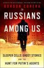 Russians Among Us: Sleeper Cells... h*