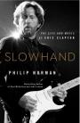 Slowhand: Life and Music of Eric Clapton h