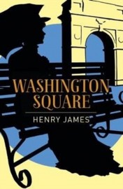Henry James: Washington Square p