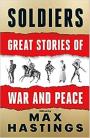 SOLDIERS: Great Stories of War and Peace h*