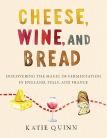 Cheese, Wine, and Bread h